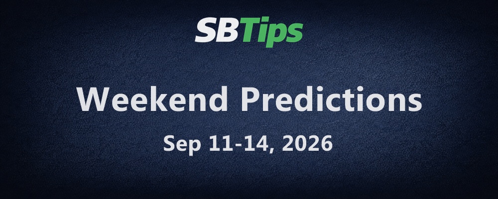 Weekend Predictions Sep 11-14, 2026